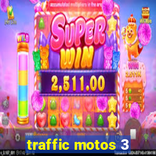 traffic motos 3